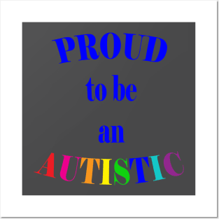 Proud to be an Autistic- Blue Posters and Art